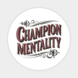 Champion Mentality Magnet